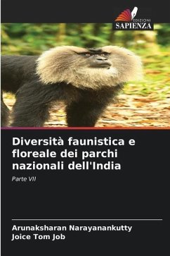 Diversità faunistica e floreale dei parchi nazionali dell'India - Narayanankutty, Arunaksharan;Job, Joice Tom