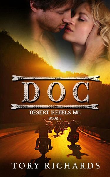 Doc (Desert Rebels MC, #8) (eBook, ePUB) Doc (Desert Rebels MC, #8) (eBook, ePUB)