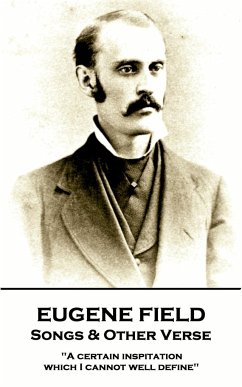 Eugene Field - Songs & Other Verse: 