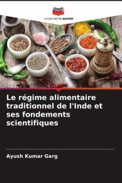 Le régime alimentaire traditionnel de l'Inde et ses fondements scientifiques - Garg, Ayush Kumar