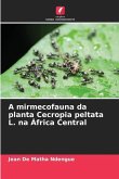 A mirmecofauna da planta Cecropia peltata L. na África Central