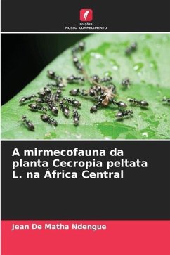 A mirmecofauna da planta Cecropia peltata L. na África Central - Ndengué, Jean De Matha