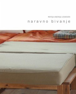 naravno bivanje: nasveti za urejanje doma z naravnimi materiali - Leskovar, Mateja Andreja