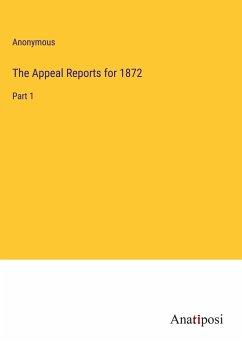 The Appeal Reports for 1872 - Anonymous