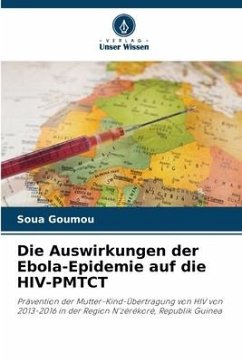 Die Auswirkungen der Ebola-Epidemie auf die HIV-PMTCT - Goumou, Soua
