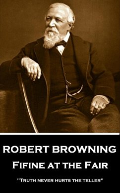 Robert Browning - Fifine at the Fair: 