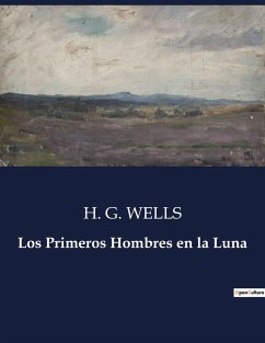 Los Primeros Hombres en la Luna - Wells, H. G.