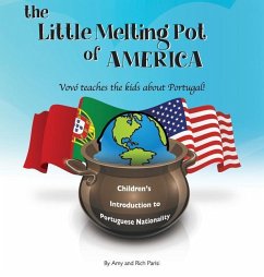 The Little Melting Pot of America - Portuguese American - Hardcover: Vovó teaches the kids about Portugal - Parisi, Amy; Parisi, Richard