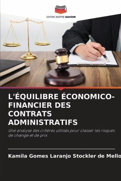 L'ÉQUILIBRE ÉCONOMICO-FINANCIER DES CONTRATS ADMINISTRATIFS - Gomes Laranjo Stockler de Mello, Kamila