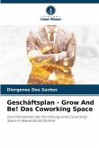 Geschäftsplan - Grow And Be! Das Coworking Space