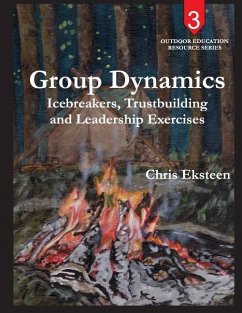 Group Dynamics: Icebreakers, team-building and leadership exercises - Eksteen, Chris