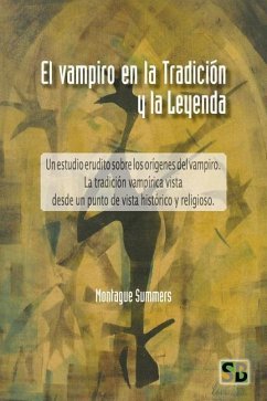 El Vampiro en la Tradición y la Leyenda - Summers, Montague