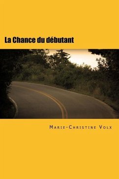 La Chance du débutant: Roman policier en français facile - Volx, Marie-Christine