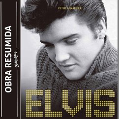 Elvis Presley - Último trem pra Memphis (resumo) (MP3-Download) - Guralnick, Peter