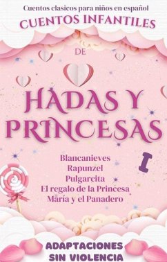 Cuentos Clásicos para Niños en Español: Cuentos Infantiles de Hadas y Princesas (eBook, ePUB) - Pinedo, Mariana