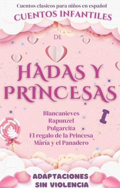 Cuentos Clásicos para Niños en Español: Cuentos Infantiles de Hadas y Princesas (eBook, ePUB) Cuentos Clásicos para Niños en Español: Cuentos Infantiles de Hadas y Princesas (eBook, ePUB)