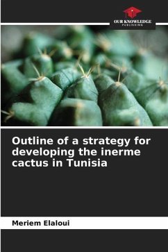 Outline of a strategy for developing the inerme cactus in Tunisia - Elaloui, Meriem