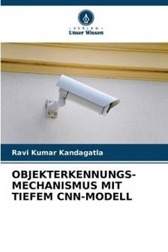 OBJEKTERKENNUNGS-MECHANISMUS MIT TIEFEM CNN-MODELL - KANDAGATLA, RAVI KUMAR