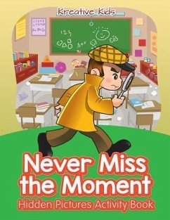 Never Miss the Moment Hidden Pictures Activity Book - Kids, Kreative