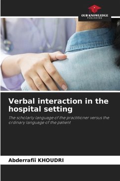 Verbal interaction in the hospital setting - KHOUDRI, Abderrafiî