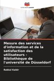 Mesure des services d'information et de la satisfaction des utilisateurs - Bibliothèque de l'université de Düsseldorf