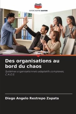 Des organisations au bord du chaos - Restrepo Zapata, Diego Angelo