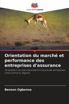 Orientation du marché et performance des entreprises d'assurance - Ogbonna, Benson