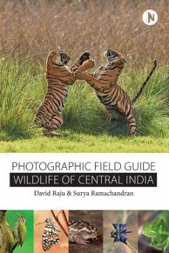 Wildlife of Central India: Photographic Field Guide - Ramachandran, Surya; Raju, David