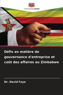 Défis en matière de gouvernance d'entreprise et coût des affaires au Zimbabwe - FOYA, DR. DAVID