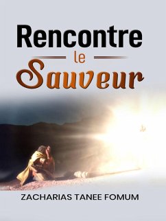 Cover Rencontre le Sauveur (Dieu T'Aime, #7) (eBook, ePUB)