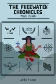 The Freewater Chronicles Pearl Island (eBook, ePUB)