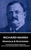 Richard Marsh - Marvels & Mysteries: "A railway porter found him just as he was regaining consciousness"