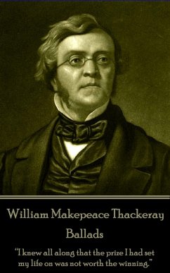 William Makepeace Thackeray - Ballads: 