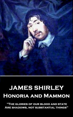 James Shirley - Honoria and Mammon: 