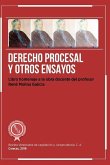 Derecho Procesal y otros ensayos: Libro homenaje a la obra docente del profesor René Molina Galicia