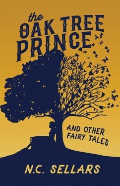 The Oak Tree Prince and Other Fairy Tales - Sellars, N. C.