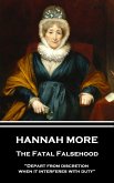 Hannah More - The Fatal Falsehood: "Depart from discretion when it interferes with duty"