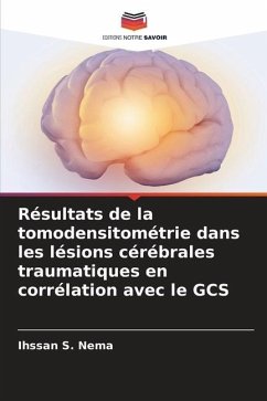 Résultats de la tomodensitométrie dans les lésions cérébrales traumatiques en corrélation avec le GCS - Nema, Ihssan S.