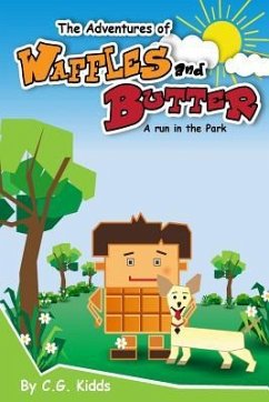 The Adventures of Waffles and Butter: A Run in the Park - Kidds, C. G.