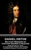 Daniel Defoe - Military Memoirs of Captain George Carleton: "Sure we are all made by some secret Power, who formed the earth and sea, the air and sky"