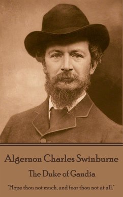 Algernon Charles Swinburne - The Duke of Gandia: 