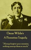 Oscar Wilde - A Florentine Tragedy