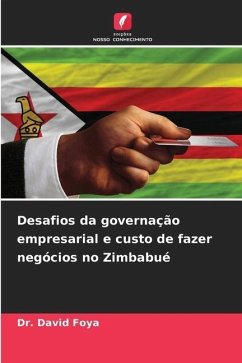 Desafios da governação empresarial e custo de fazer negócios no Zimbabué - FOYA, DR. DAVID