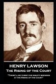 Henry Lawson - The Rising of the Court: "There'll be thirst for mighty brewers at the Rising of the Court"