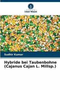 Hybride bei Taubenbohne (Cajanus Cajan L. Millsp.) - Kumar, Sudhir