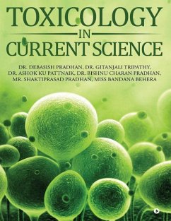 Toxicology in Current Science - Gitanjali Tripathy; Ashok Ku Pattnaik; Bishnu Charan Pradhan