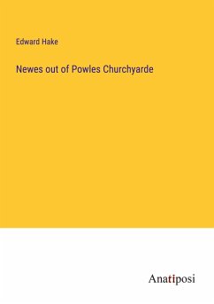 Newes out of Powles Churchyarde - Hake, Edward