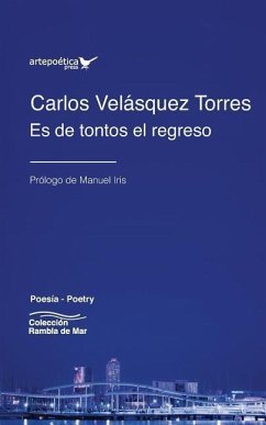 Es de tontos el regreso - Velásquez Torres, Carlos