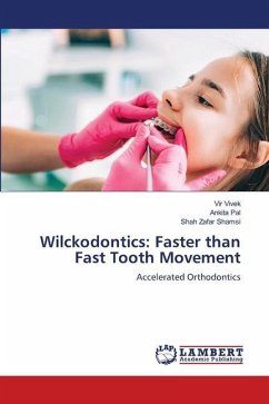 Wilckodontics: Faster than Fast Tooth Movement - Vivek, Vir;Pal, Ankita;Shamsi, Shah Zafar