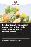 Production et rentabilité du cactus de Barbarie avec le Diamant de Michel Porter